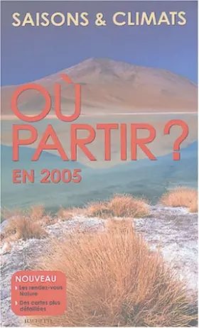 Couverture du produit · Où partir ? : En 2005, Saisons et climats