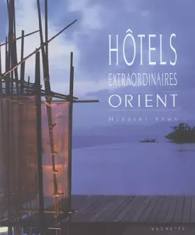 Couverture du produit · Hôtels extraordinaires : Orient