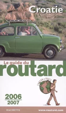 Couverture du produit · Guide du Routard Croatie 2006/2007