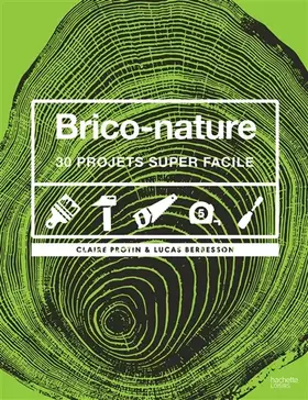 Couverture du produit · Brico-nature: 30 projets super faciles