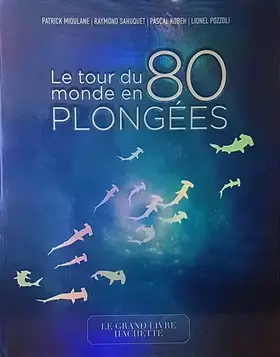 Couverture du produit · Le tour du monde en 80 plongées