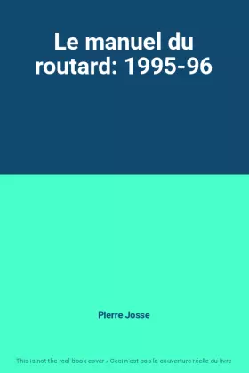 Couverture du produit · Le manuel du routard: 1995-96