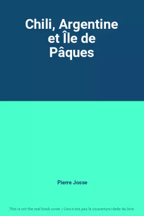 Couverture du produit · Chili, Argentine et Île de Pâques