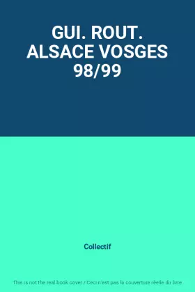 Couverture du produit · GUI. ROUT. ALSACE VOSGES 98/99