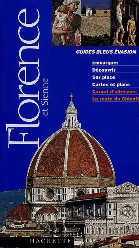 Couverture du produit · Guide Bleu Évasion : Florence et Sienne