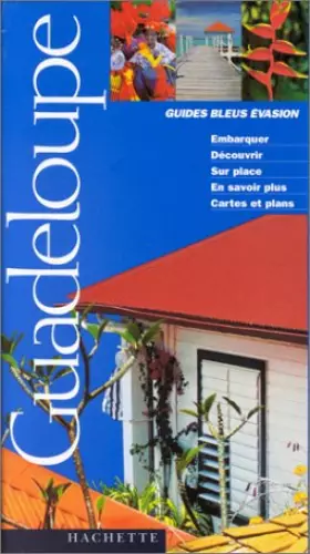 Couverture du produit · Guides Bleus Evasion Guadeloupe