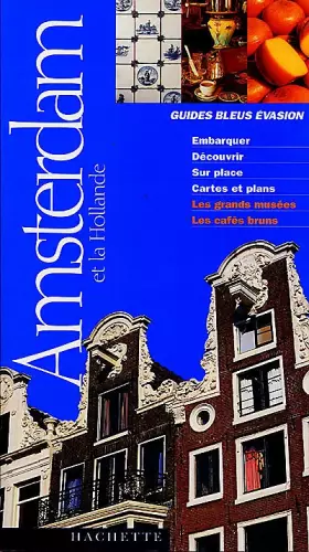 Couverture du produit · Guide Bleu Évasion : Amsterdam et la Hollande