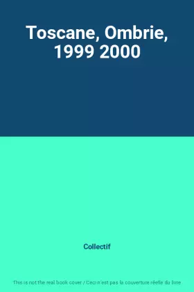 Couverture du produit · Toscane, Ombrie, 1999 2000