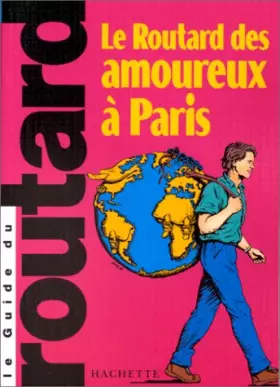 Couverture du produit · Guide du routard : Paris des amoureux