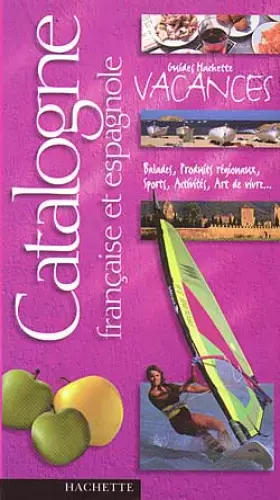 Couverture du produit · Guide Hachette Vacances : Catalogne française et espagnole