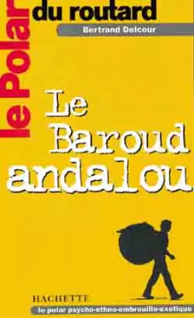 Couverture du produit · Le Polar du Routard : Le Baroud andalou