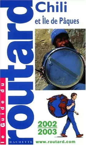 Couverture du produit · Chili et Ile de Pâques. Edition 2002-2003