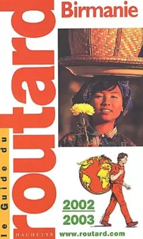 Couverture du produit · Guide du Routard : Birmanie 2002/2003