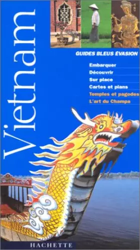 Couverture du produit · Guide Bleu Évasion : Vietnam