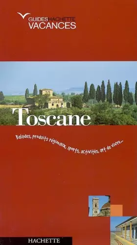 Couverture du produit · Guide Hachette Vacances : Toscane