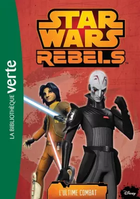 Couverture du produit · Star Wars Rebels 07 - L'ultime combat