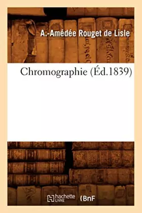 Couverture du produit · Chromographie (Éd.1839)