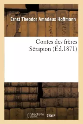 Couverture du produit · Contes des frères Sérapion (Éd.1871)