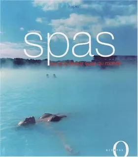 Couverture du produit · Spas, les plus beaux spas du monde