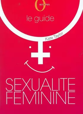 Couverture du produit · SEXUALITE FEMININE : LE GUIDE