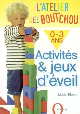 Couverture du produit · Activités & jeux d'éveil : 0-3 ans