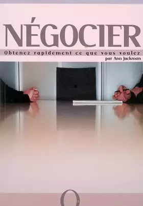 Couverture du produit · Négocier : Obtenez rapidement ce que vous voulez