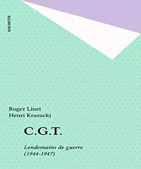 Couverture du produit · CGT LENDEMAINS DE GUERRE 1944-1947