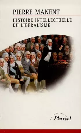 Couverture du produit · Histoire intellectuelle du libéralisme : Dix leçons