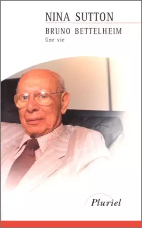 Couverture du produit · Bruno Bettelheim : Une vie