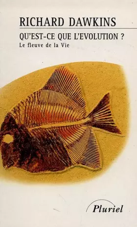 Couverture du produit · Qu'est-ce que l'évolution ? Le fleuve de la vie
