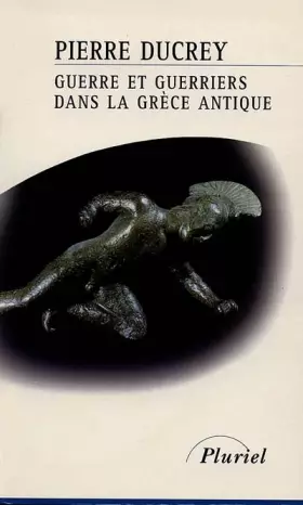 Couverture du produit · Guerre et guerriers dans la Grèce antique