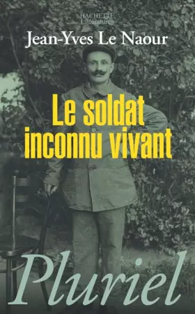 Couverture du produit · Le soldat inconnu vivant