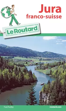 Couverture du produit · Guide du Routard Jura franco-suisse