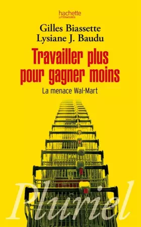 Couverture du produit · Travailler plus pour gagner moins: La menace Wal-Mart