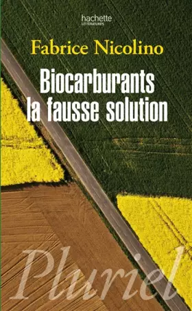 Couverture du produit · Biocarburants, la fausse solution
