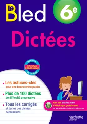 Couverture du produit · Cahiers Bled Dictées 6E