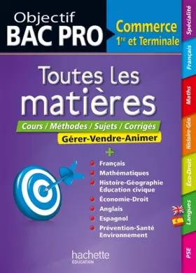 Couverture du produit · Objectif Bac Toutes Les Matieres Bac Pro Commerce