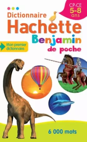 Couverture du produit · Dictionnaire Hachette Benjamin Poche