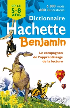 Couverture du produit · Dictionnaire Hachette Benjamin 5-8 ans