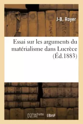 Couverture du produit · Essai sur les arguments du matérialisme dans Lucrèce