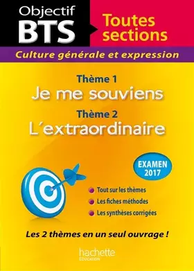 Couverture du produit · Objectif BTS Culture générale et expression, examen 2017