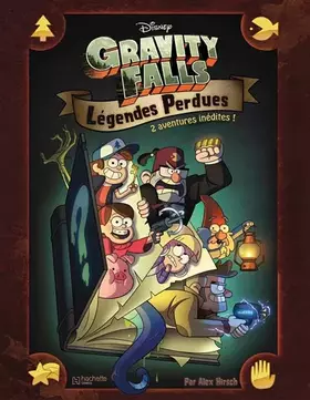 Couverture du produit · Gravity falls : Légendes perdues
