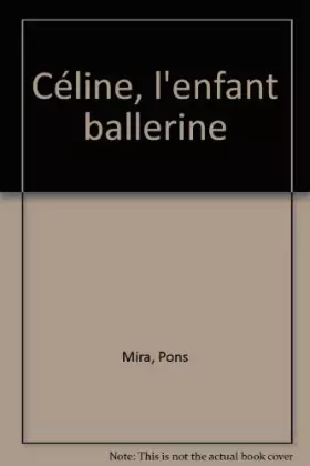 Couverture du produit · Céline, l'enfant ballerine