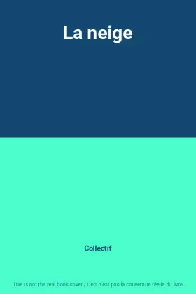 Couverture du produit · La neige