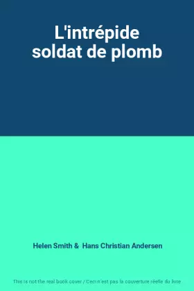 Couverture du produit · L'intrépide soldat de plomb