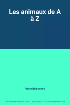 Couverture du produit · Les animaux de A à Z