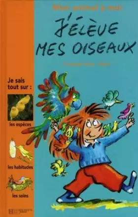 Couverture du produit · J'élève mes oiseaux