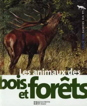 Couverture du produit · Les animaux des bois et forêts