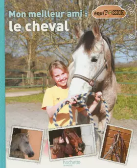 Couverture du produit · Mon meilleur ami, le cheval