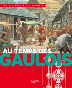 Couverture du produit · Au temps des Gaulois